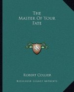 The Master of Your Fate