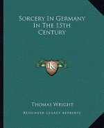 Sorcery in Germany in the 15th Century