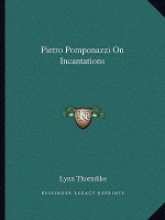 Pietro Pomponazzi on Incantations