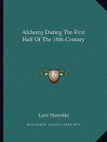Alchemy During the First Half of the 16th-Century