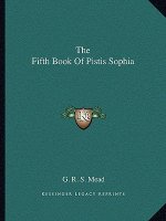 The Fifth Book of Pistis Sophia