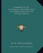 Summary of the Alchemical Doctrine and the Three Principles of the Alchemists