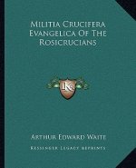 Militia Crucifera Evangelica of the Rosicrucians