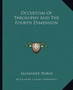 Occultism of Theosophy and the Fourth Dimension