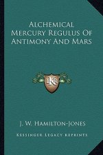 Alchemical Mercury Regulus of Antimony and Mars