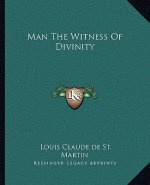 Man the Witness of Divinity