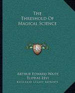 The Threshold of Magical Science