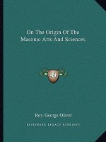 On the Origin of the Masonic Arts and Sciences