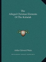 The Alleged Christian Elements of the Kabalah