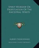 Spirit Worship or Propitiation of the Ancestral Spirits