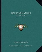 Reincarnation: It's Necessity