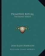 Primitive Ritual: Pantomimic Dances