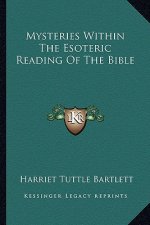 Mysteries Within the Esoteric Reading of the Bible