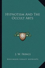Hypnotism and the Occult Arts