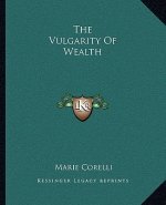 The Vulgarity of Wealth