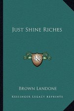 Just Shine Riches