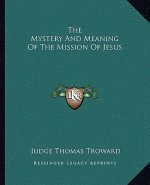 The Mystery and Meaning of the Mission of Jesus