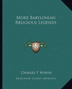 More Babylonian Religious Legends