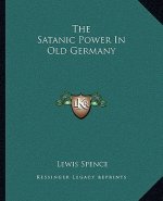 The Satanic Power in Old Germany