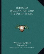 Induced Imagination and Its Use in India