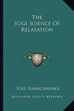 The Yogi Science of Relaxation
