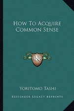 How to Acquire Common Sense
