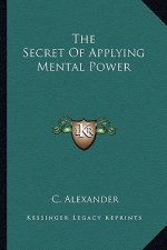 The Secret of Applying Mental Power