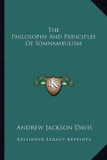 The Philosophy and Principles of Somnambulism