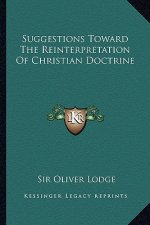 Suggestions Toward the Reinterpretation of Christian Doctrine