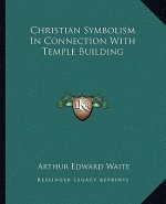 Christian Symbolism in Connection with Temple Building