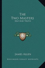 The Two Masters: Self and Truth