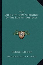 The Spirits of Form as Regents of the Earthly Existence