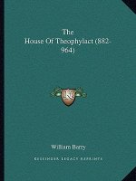 The House of Theophylact (882-964)