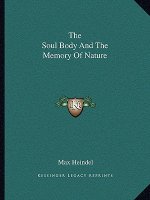 The Soul Body and the Memory of Nature
