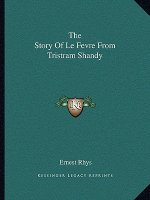 The Story Of Le Fevre From Tristram Shandy