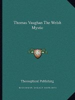 Thomas Vaughan the Welsh Mystic