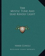 The Mystic Tune and Lead Kindly Light