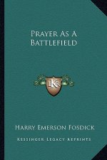 Prayer as a Battlefield