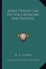 What Prayer Can Do for Churches and Nations