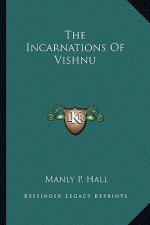 The Incarnations of Vishnu