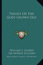 Thespis or the Gods Grown Old