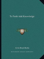 To Faith Add Knowledge