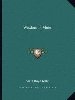 Wisdom Is Mute
