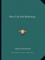 Hero Cult and Mythology