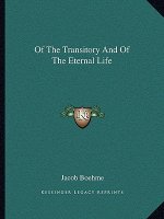 Of the Transitory and of the Eternal Life