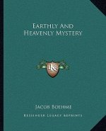 Earthly and Heavenly Mystery