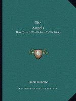 The Angels: Three Types of God Relative to the Trinity