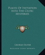 Places of Initiation Into the Celtic Mysteries