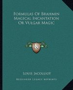 Formulas of Brahmin Magical Incantation or Vulgar Magic
