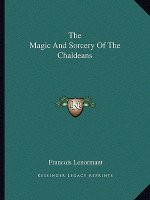 The Magic and Sorcery of the Chaldeans